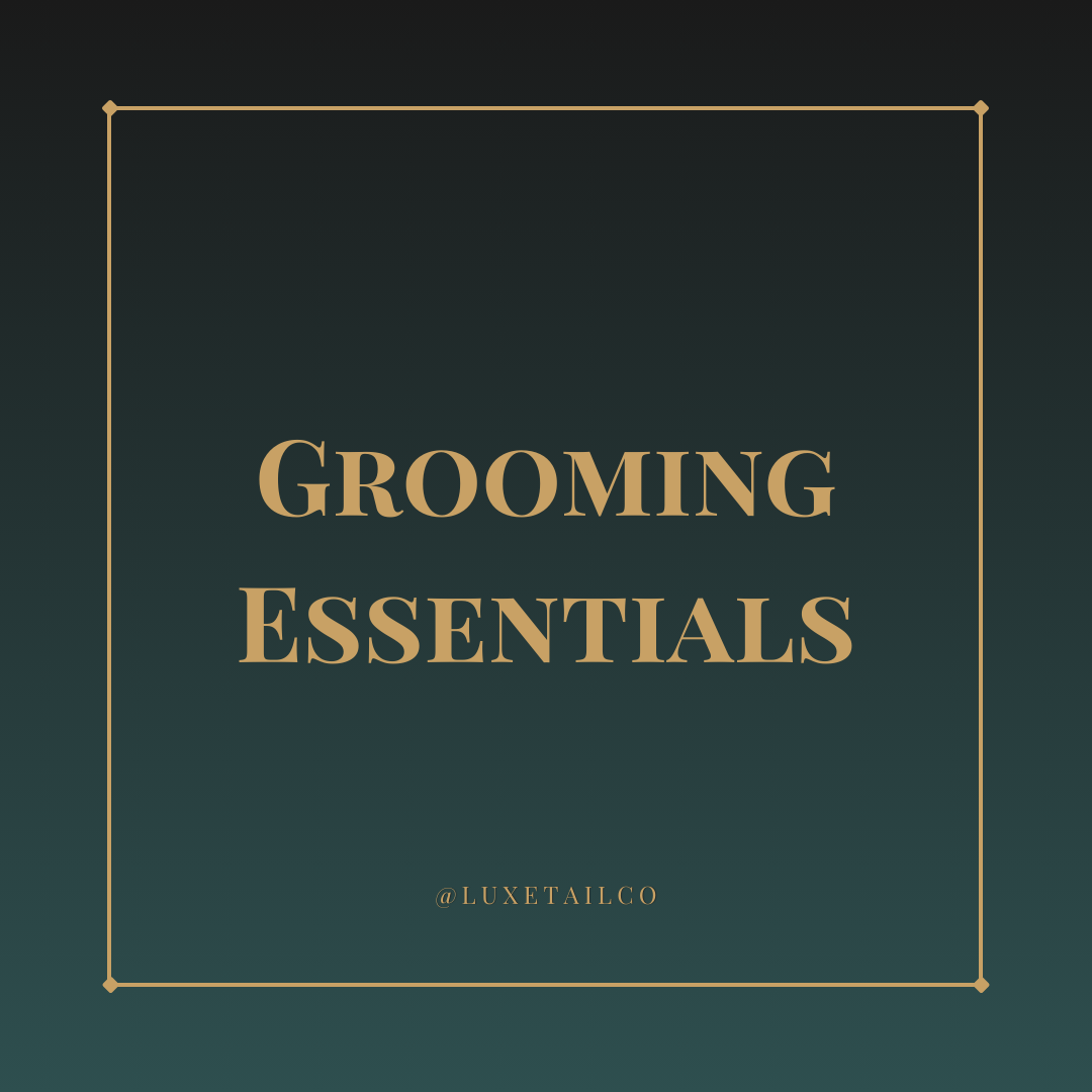 Grooming Essentials